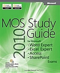 [중고] Mos 2010 Study Guide for Microsoft Word Expert, Excel Expert, Access, and Sharepoint Exams (Paperback)