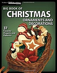 Big Book of Christmas Ornaments and Decorations: 37 Favorite Projects and Patterns (Paperback)