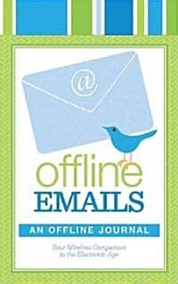 Offline Emails: An Offline Journal (Paperback)