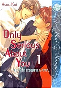 Only Serious about You, Volume 1 (Paperback)