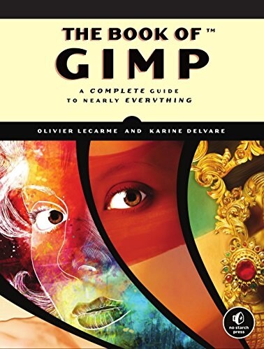 The Book of Gimp: A Complete Guide to Nearly Everything (Paperback, Translation)
