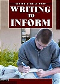 Writing to Inform (Library Binding)