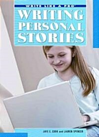 Writing Personal Stories (Library Binding)