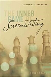 The Inner Game of Screenwriting: 20 Winning Story Forms (Paperback)