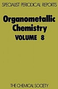 Organometallic Chemistry : Volume 8 (Hardcover)