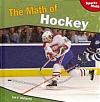 The Math of Hockey (Library Binding)