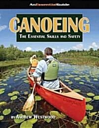 Canoeing: The Essential Skills and Safety (Paperback)