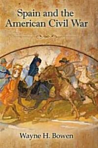 Spain and the American Civil War (Hardcover, 2)