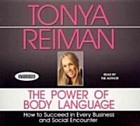 The Power Body of Language: How to Succeed in Every Business and Social Encounter (Audio CD)