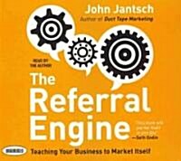 The Referral Engine: Teaching Your Business to Market Itself (Audio CD)