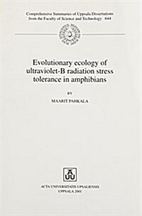 Evolutionary Ecology of Ultraviolet-B Radiation Stress Tolerance in Amphibians (Paperback)