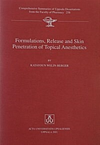 Formulations, Release and Skin Penetration of Topical Anesthetics (Paperback)