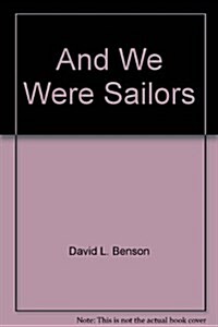 And We Were Sailors (Paperback)