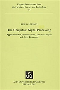 The Ubiquitous Signal Processing (Paperback)