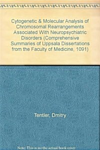 Cytogenetic & Molecular Analysis of Chromosomal Rearrangements Associated With Neuropsychiatric Disorders (Paperback)