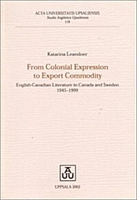 From Colonial Expression to Export Commodity (Paperback)