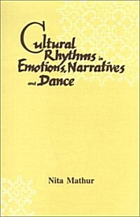 Cultural Rhythms in Emotions, Narratives & Dance (Hardcover)