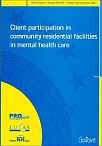 Client Participation in Community Residential Facilities in Mental Health Care (Paperback)