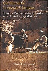 Historian-Filmmakers Dilemma (Paperback)