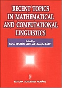 Recent Topics in Mathematical & Computational Linguistics (Paperback)