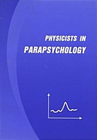 Physicists In Parapsychology (Paperback)