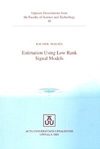 Estimation Using Low Rank Signal Models (Paperback)