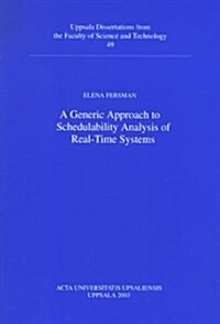 Generic Approach to Schedulability Analysis of Real-Time Systems (Paperback)