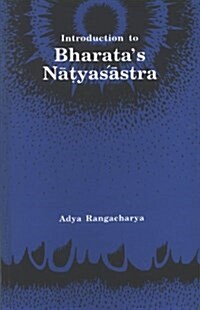Introduction to Bharatas Natyasastra (Hardcover, Reprint)