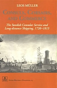 Consuls, Corsairs, & Commerce (Paperback, Illustrated)