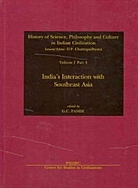 Indias Interaction With Southeast Asia (Hardcover, 1st)