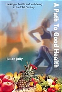 Path to Good Health (Paperback)