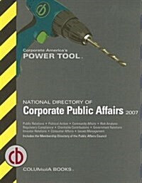 2007 National Directory of Corporate Public Affairs (Paperback)