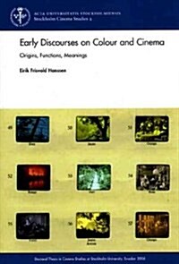 Early Discourses on Colour & Cinema (Paperback)