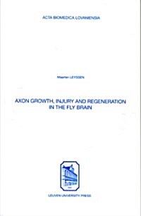 Axon Growth, Injury & Regeneration in the Fly Brain (Paperback)