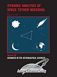Dynamic Analysis of Space Tether Missions (Hardcover)