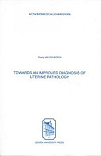 Towards an Improved Diagnosis of Uterine Pathology (Paperback)