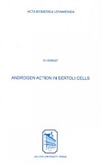 Androgen Action in Sertoli Cells (Paperback)