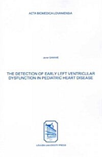 Detection of Early Left Ventricular Dysfunction in Pediatric Heart Disease (Paperback)