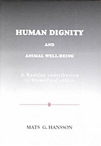 Human Dignity & Animal Well-Being (Paperback)