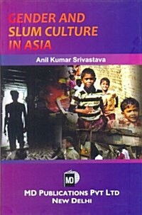 Gender & Slum Culture in Asia (Hardcover)