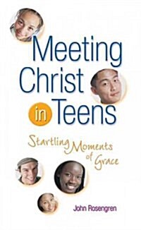 Meeting Christ in Teens (Paperback)