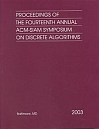 Proceedings of the Fourteenth Annual Acm-Siam Symposium on Discrete Algorithms (Paperback)