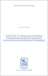 Effects of Cytokines & Intestinal Inflammation on Enteric Neuronal Behavior & Neurotransmitter Release (Paperback)