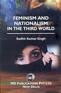 Feminism & Nationalism in the Third World (Hardcover)
