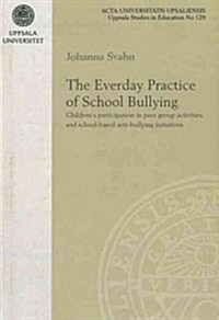 Everyday Practice of School Bullying (Paperback)