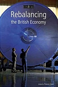 Rebalancing the British Economy (Paperback)