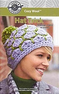 Loops & Thread Cozy Wool Hat Trick (Paperback)