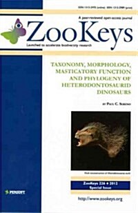 Taxonomy, Morphology, Masticatory Function & Phylogeny of Heterodontosaurid Dinosaurs (Paperback, Illustrated)