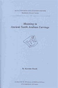 Meaning in Ancient North Arabian Carvings (Paperback)