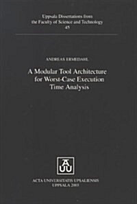 Modular Tool Architecture for Worst-Case Execution Time Analysis (Paperback)